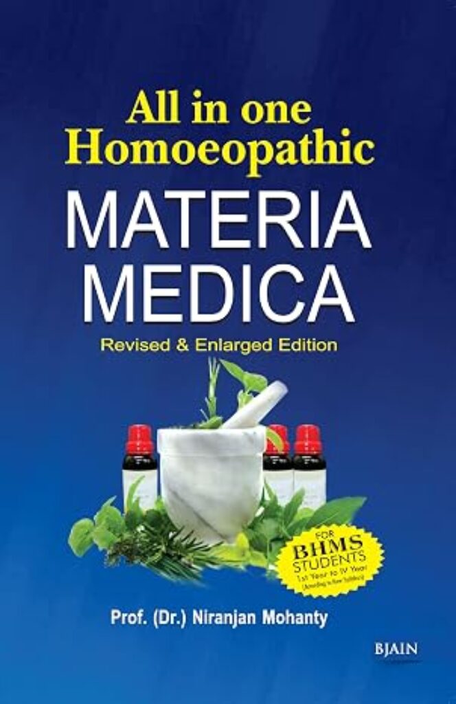 All in One Homoepathic Materia Medica Revised and Enlarged Edition for BHMS Students 1st Year to 4th Year (According to New Syllabus)