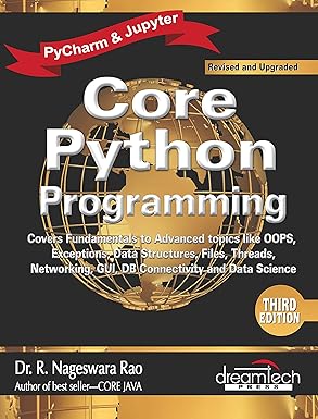 Core Python Programming : Covers fundamentals to advanced topics like OOPS, Exceptions, Data structures, Files, Threads, Net, 3ed - Image 1