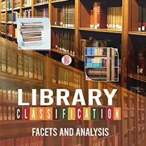 Library Classification: Facets and Analysis
