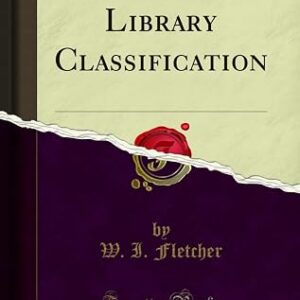 Library Classification (Classic Reprint)