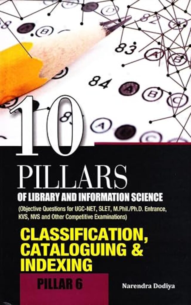 Classification, Cataloguing and Indexing (10 Pillars of Library & Information Science)