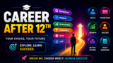 Career After 12th: 12वीं के बाद क्या करें? Courses, Jobs & Career Options