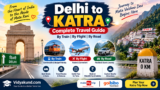 Delhi से Katra कैसे जाएं? Train, Flight & Road Complete Guide
