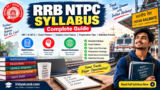 RRB NTPC Syllabus 2025: CBT 1 & CBT 2 Complete Syllabus & Exam Pattern